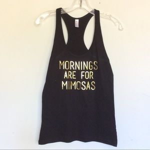 Mornings are For Mimosas Gold Tank Top